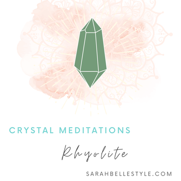 Crystal Meditation -Rhyolite