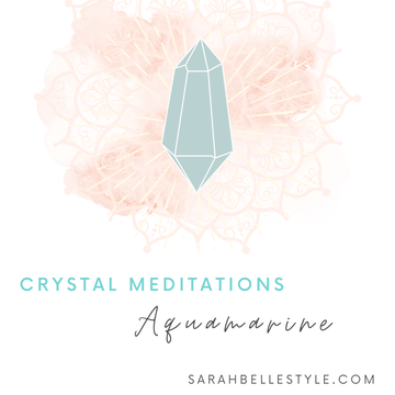 Crystal Meditation - Aquamarine