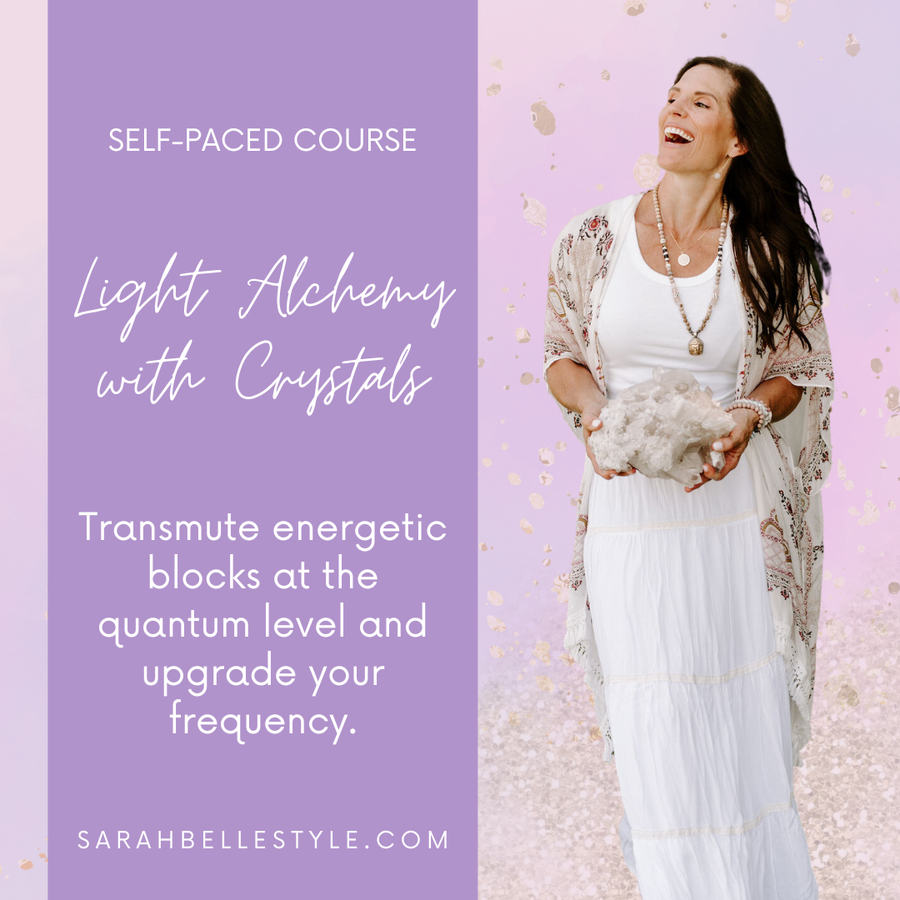light alchemy with crystals self-paced course with sarah belle