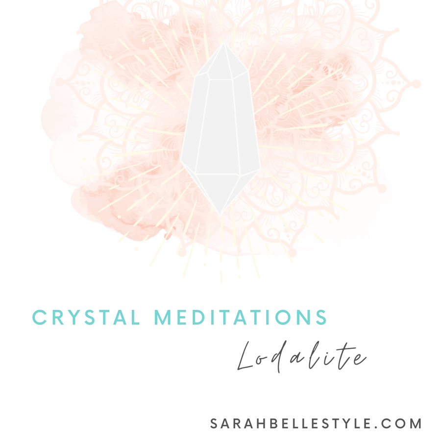 Crystal Meditation - Lodalite