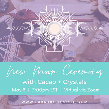 Virtual New Moon Ceremony with Cacao + Crystals - May