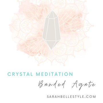 Sarah Belle Crystal Mediation banded agate