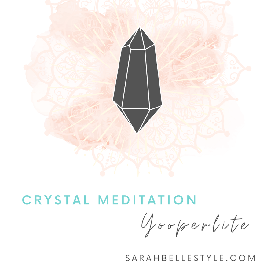 Sarah Belle Yooperlite Crystal Meditation