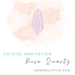 guided crystal meditation with rose quartz from sarah belle 