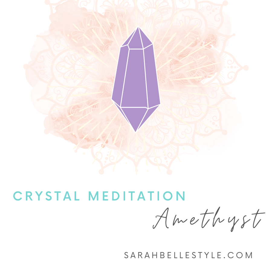 Crystal Meditation - Amethyst
