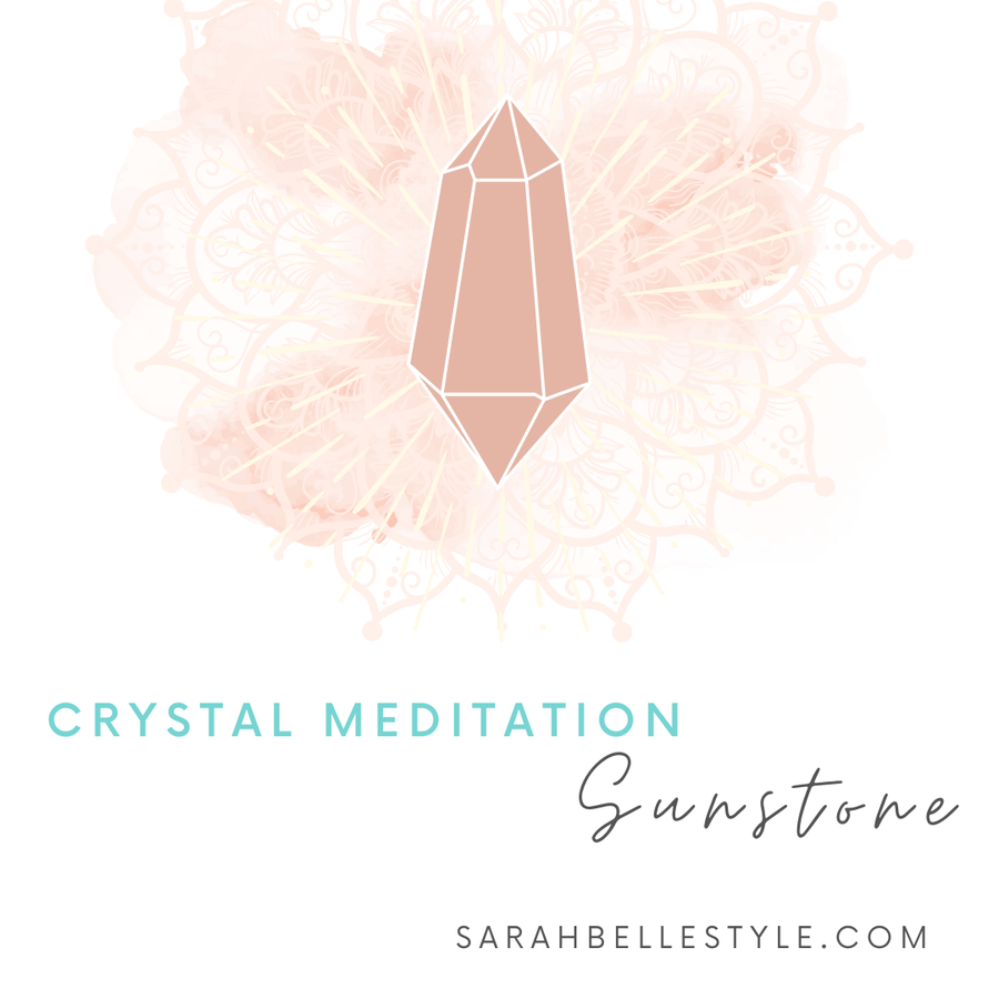 Sunstone Crystal Meditation Sarah Belle