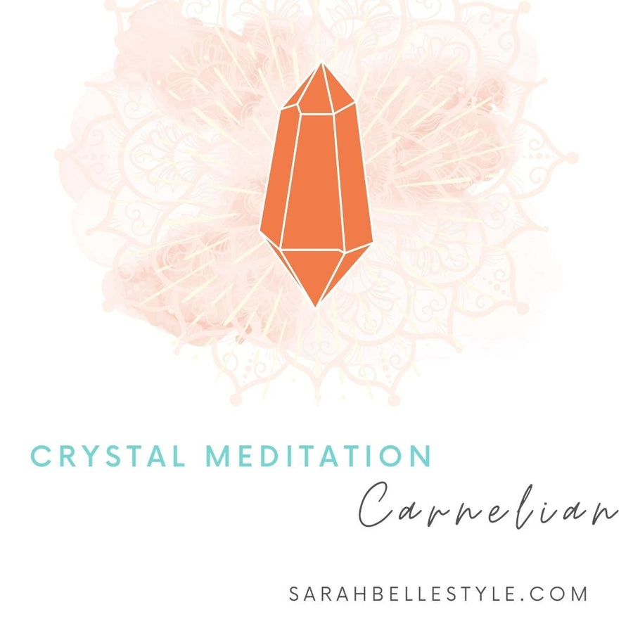 Sarah Belle Crystal Meditation Carnelian for higher consciousness. 
