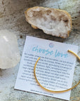 Mantra Cuff - Choose Love Bracelet