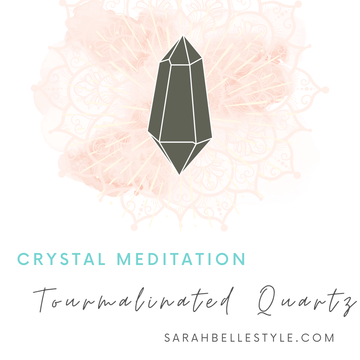 Crystal Meditation -Toumalinated Quartz